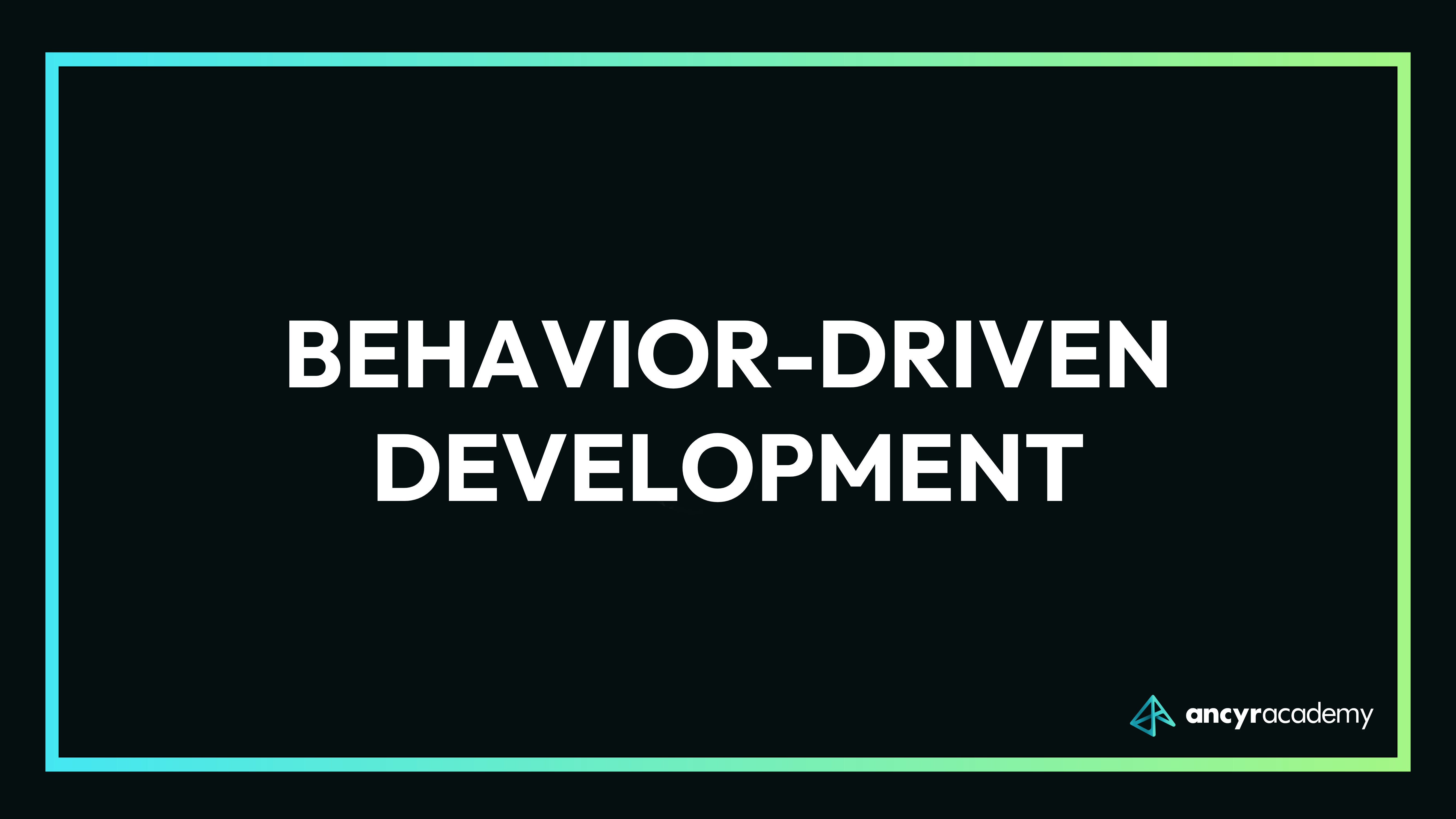 Behavior-Driven Development